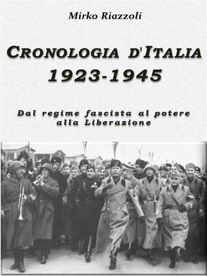 cover image of Cronologia d'Italia 1923-1945 Dal regime fascista al potere alla Liberazione